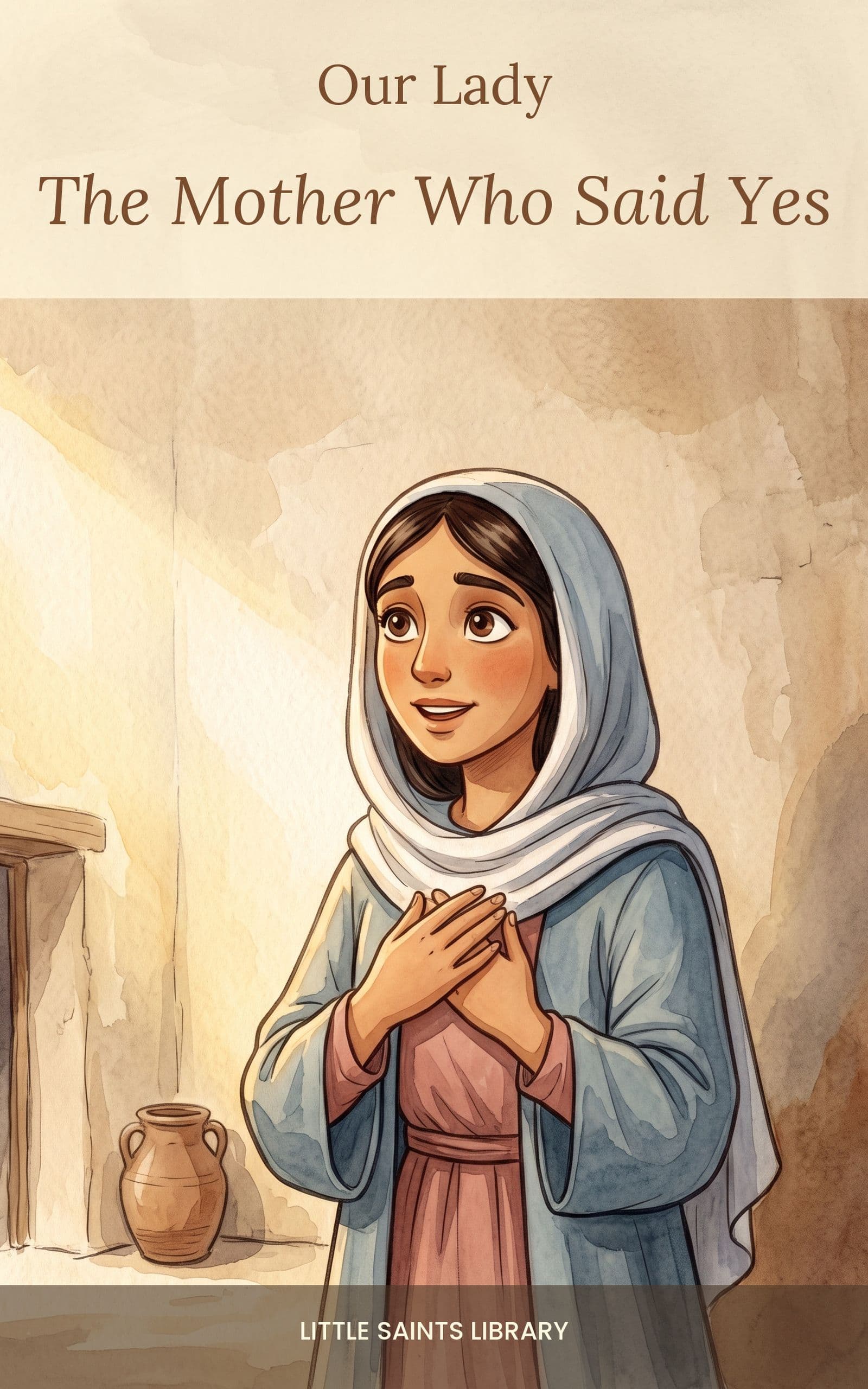 Our Lady: The Mother Who Said Yes cover